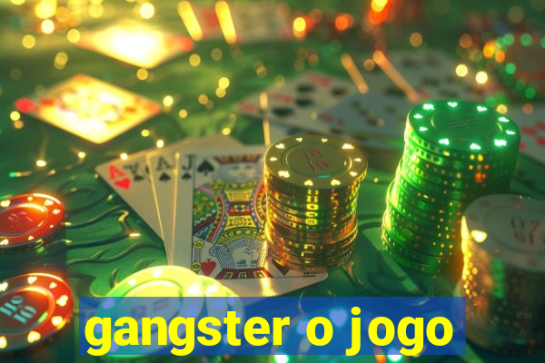 gangster o jogo